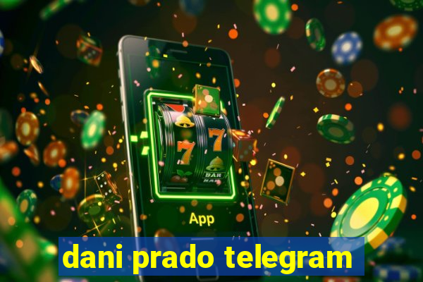 dani prado telegram